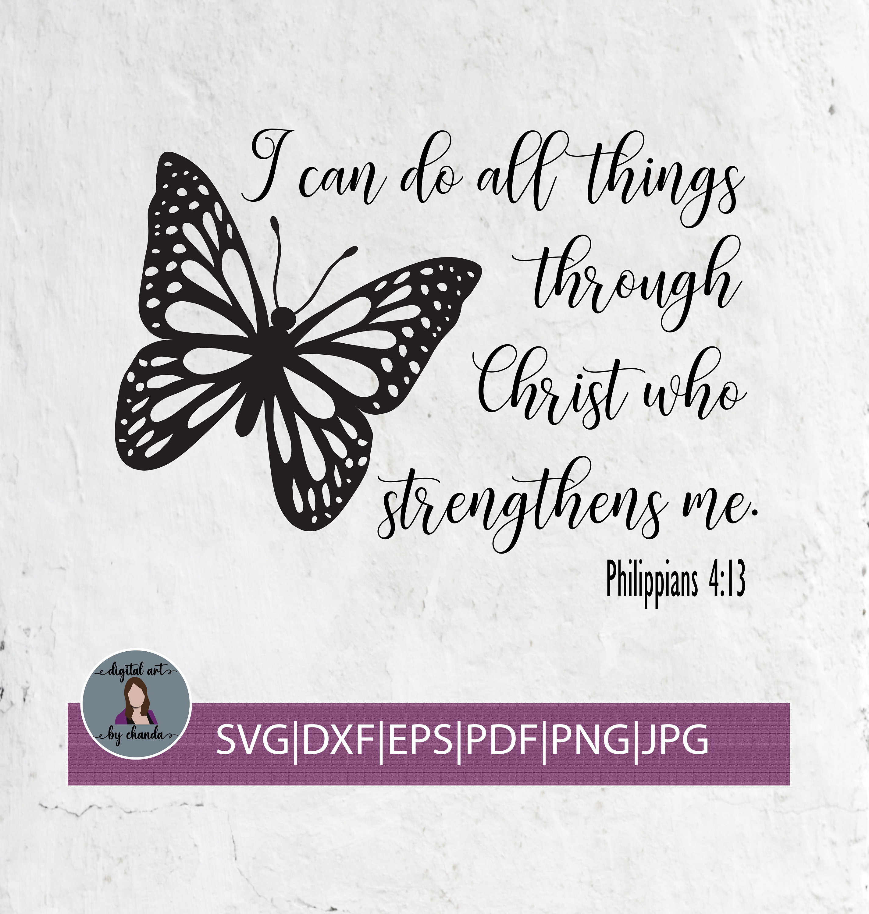 Philippians 4:13 I Can Do All Things Through Christ Who