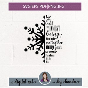 Snowflake Psalms 139:13 Unique SVG for cricut, Christian svg, eps, pdf, jpg, png Cut File Cricut