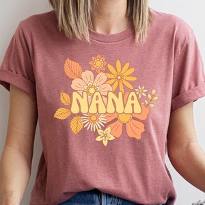 Nana Shirt, Floral Nana Shirt, Nana T-Shirt, Mothers Day T-Shirt, Gift For Mothers Day, New Nana Gift, Wildflower Nana Shirt, Cool Nana Tee