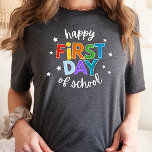 Happy First Day of School Teacher Shirt, Back to School Shirt for Teachers, Teacher Shirts, Back to School, Kingergarten Teacher Shirt