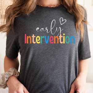 Early Intervention Shirt, Early Intervention Gifts, Early Childhood Gift, Early Childhood Educator, Early Childhood Teacher, Early Education