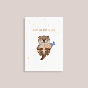 Postkarte Einschulung Otter Schultüte Endlich Schulkind Karte Geschenk Erstklässler Schulstart Schulbeginn Schule Jubeltag