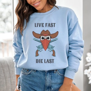 Live Fast Die Last Crewneck Sweatshirt, Western Pullover, Outlaw Skull Sweathirt,