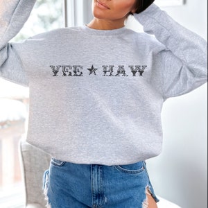 Distressed Yee Haw Crewneck Sweatshirt, Western Style Crewneck, Yee Haw Pullover