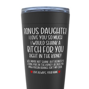 Bonus Daughter Shank A Bitch Tumbler, Bonus Daughter Gift, Bonus Daughter Travel Mug, Personalized