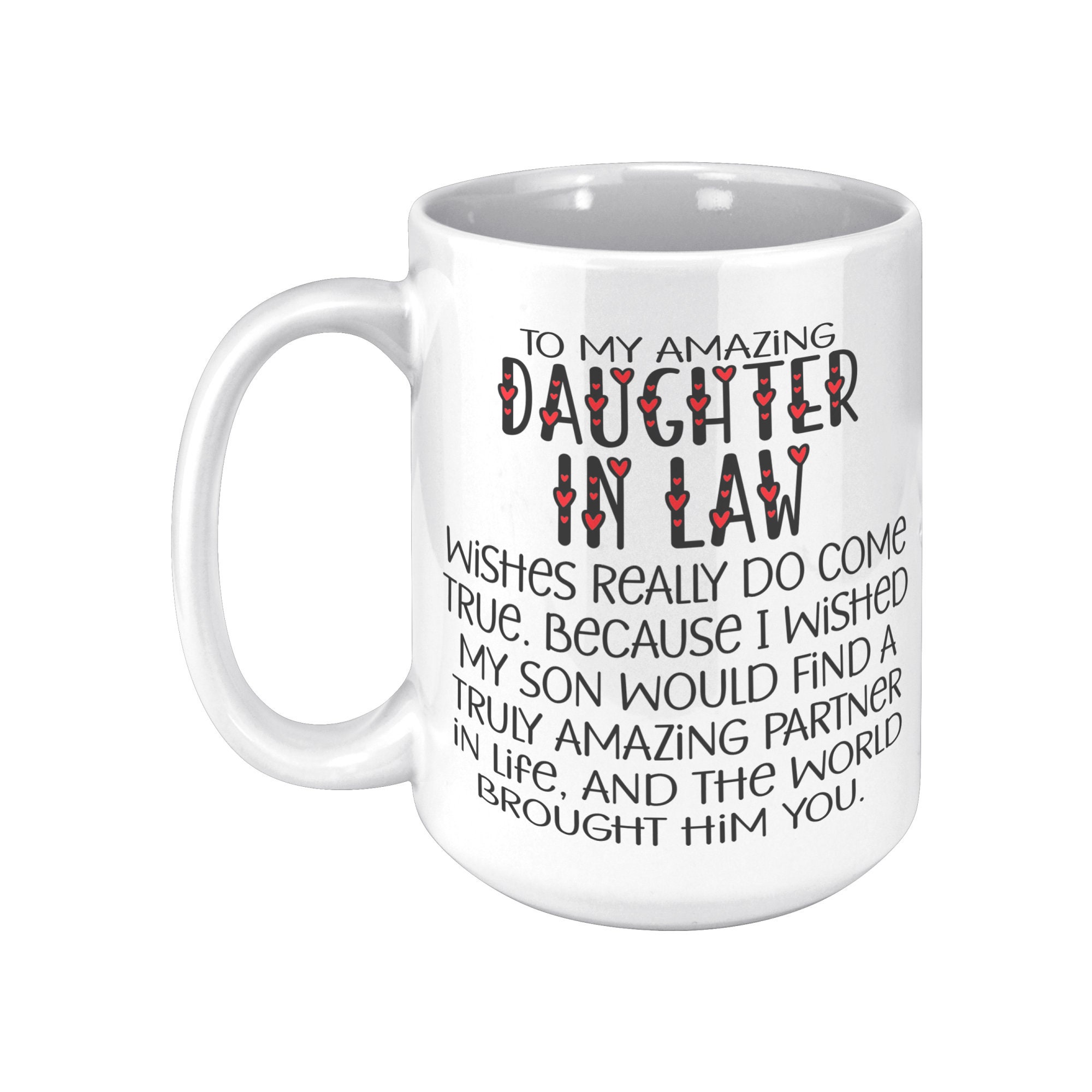 Dear Mother-In-Law...Love, Your Daughter-In-Law - Mug