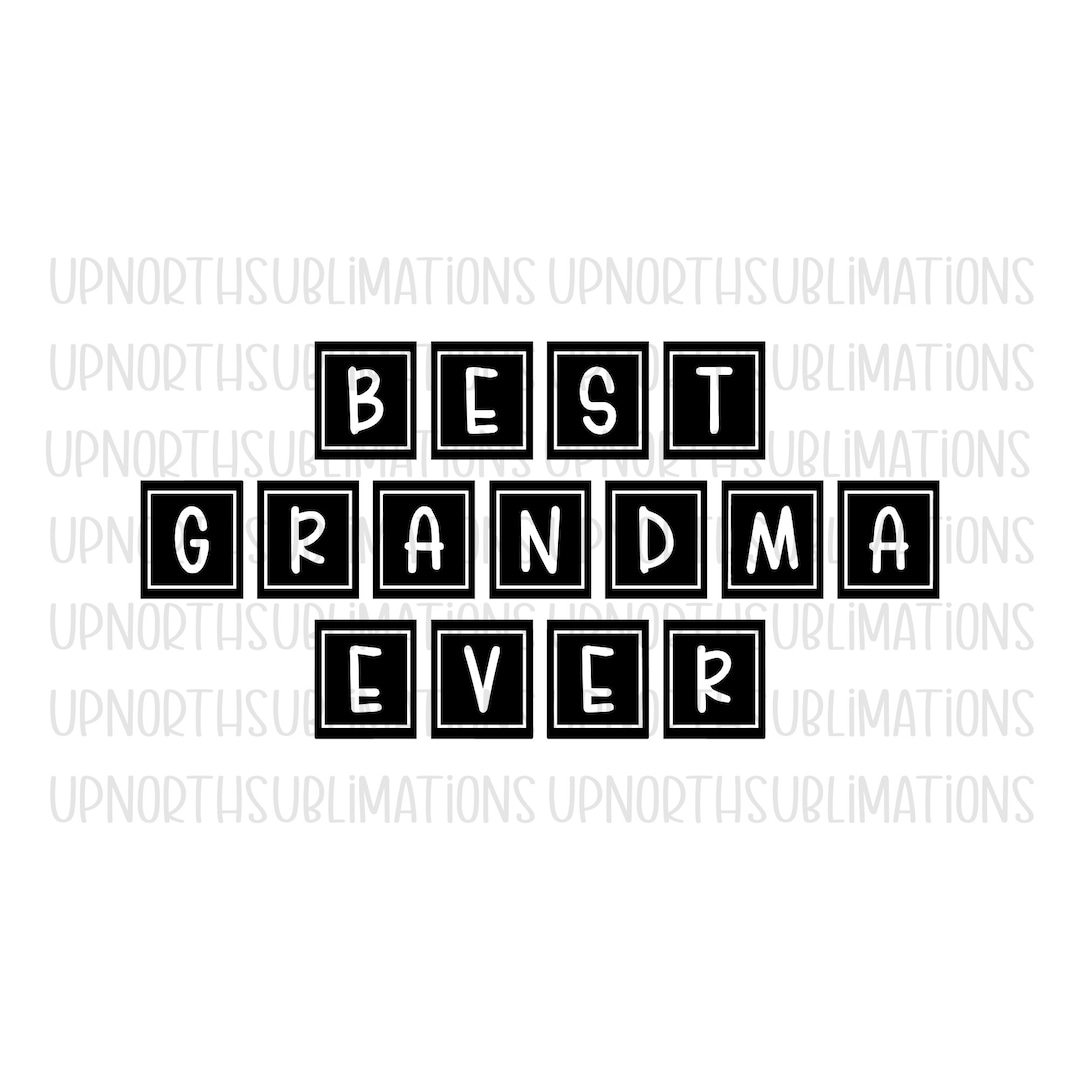Best Grandma Ever Png Svg, Grandma Svg Png, Grandma Shirt Download