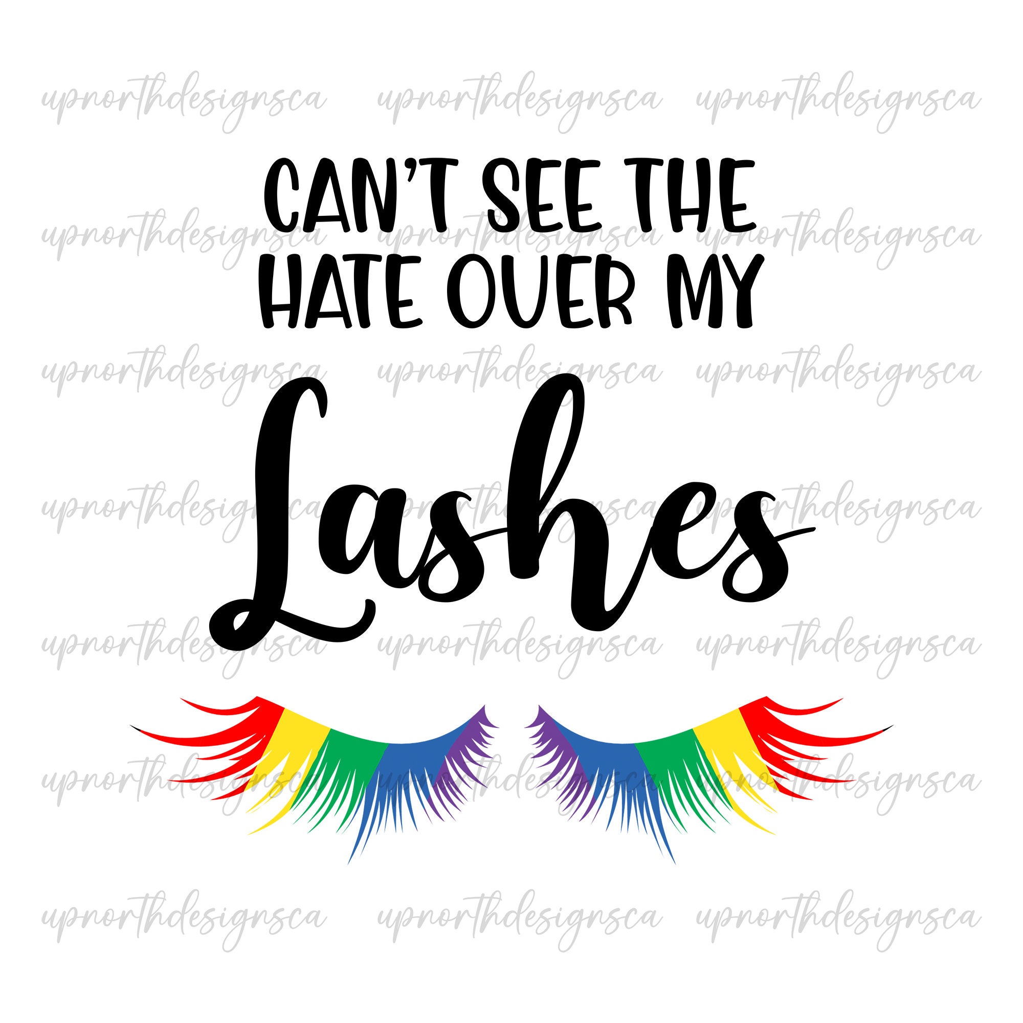 Can't See the Hate Over My Lashes Png, LGBT Png, LGBT Shirt Design Png, LGBT Diy Png, Pride Png