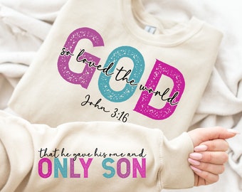 God Loved The World Svg Png, Gave His Only Son Svg Png, Sleeve Design Svg Png, Religious Svg, God Svg, Bible Quote Png, Christian Svg