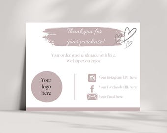 May include: A thank you card with a pink brushstroke and hearts. The text reads "Thank you for your purchase!" and "Your order was handmade with love. We hope you enjoy". There is a space for a logo and social media contact information.