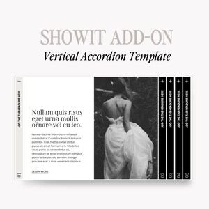 May include: A black and white image of a woman wearing a white dress. The image is used as a template for a vertical accordion design. The text "SHOWIT ADD-ON" and "Vertical Accordion Template" is at the top of the image. The text "Nullam quis risus eget urna mollis ornare vel eu leo." is in the upper left corner of the image. The text "ADD THE TAB HEADLINE HERE" is repeated five times in black boxes on the right side of the image.