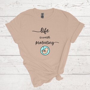 Life is Worth Protecting Shirt