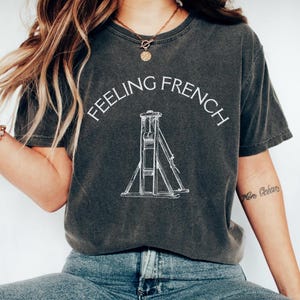 Feeling French Guillotine T-Shirt: Anti-Capitalist Social Justice Tee