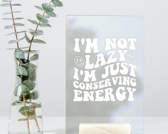 Clear Sign Office Decor, I'm not Lazy Table Sign Customizable Text, Cute Personalized Signs for Desk Corporate Gift