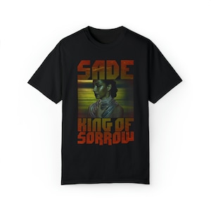 Sade T Shirt King of Sorrow - Etsy Sade T Shirt King of Sorrow - Etsy
