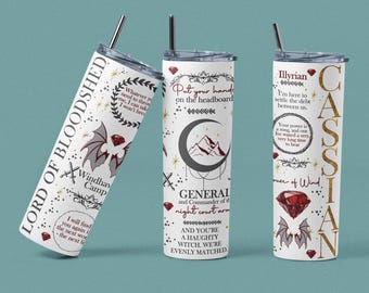 May include: Three white stainless steel tumblers with different designs. The first tumbler has a red bat with a red gem on its chest and the text "Lord of Bloodshed" and "Windhaven Camp". The second tumbler has a crescent moon, mountains, and the text "Put your hands on the headboard", "General and Commander of the night court arm", and "And you're a haughty witch, we're evenly matched". The third tumbler has a red gem, a red bat, and the text "Illyrian", "I'm here to settle the debt between us", "Your power is a song, and one we waited a very, very long time to hear", and "Cassian, Power of Wind".