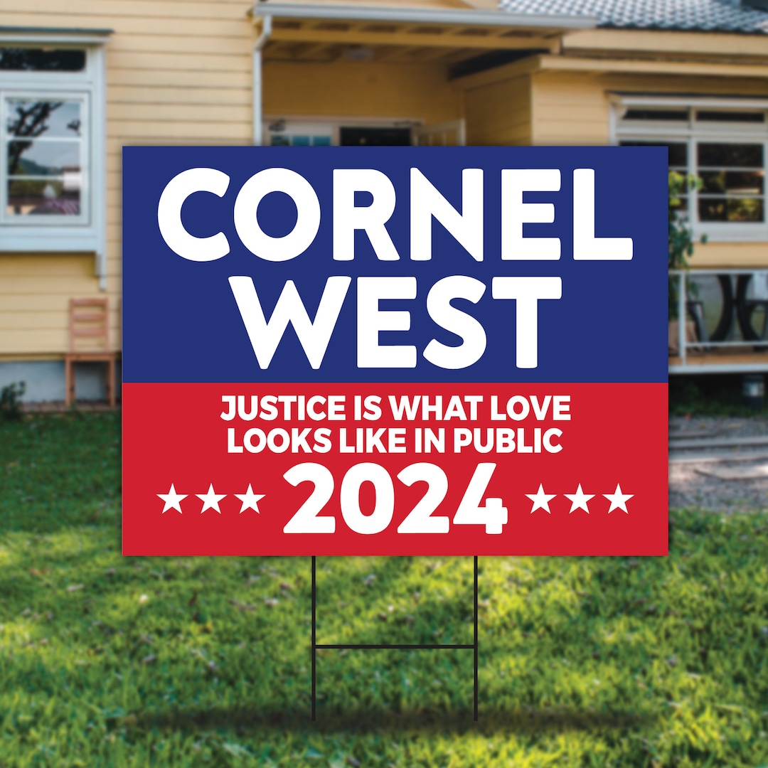 Cornel West Yard Sign 2024, Coroplast Cornel West for President 2024 ...