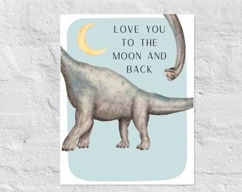 Unframed Brachiosaurus Print Love You to the Moon and Back