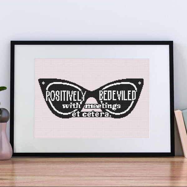 Moira Rose Quote Positively Bedeviled with Meetings Et Cetera Cross Stitch Pattern Digital Download