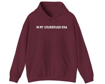 In My Sourdough Era Shirt, Bread Maker Gift, Homesteader Hoodie, Sourdough Sweatshirt, Homemaker Gift, Funny Baker Shirt, Crunchy Mom Hoodie