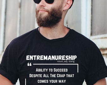 Entremanureship Shirt, Funny Shirt for Entrepreneurs, Small Business Owner Shirt,