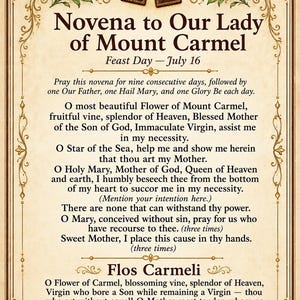 May include: A printed prayer card titled Novena to Our Lady of Mount Carmel, featuring a brown scapular illustration at the top, white lily floral borders, and black text on a cream background, including the Flos Carmeli prayer in English.