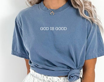 Embroidered GOD IS GOOD Tee, Christian Crewneck, Christian T-Shirt, Faith Shirt, Embroidered Crewneck, Jesus Is King, Bible Verse Shirt