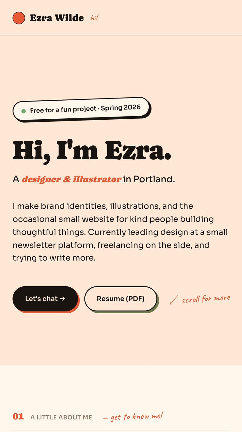 May include: A webpage with a peach background features the text "Hi, I'm Ezra." and a designer and illustrator in Portland. It includes a call to action button that says "Let's chat" and "Resume (PDF)".