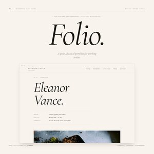 May include: A website design mockup with the word "Folio" in a bold serif font. Below, the text reads "A quiet, classical portfolio for working artists." A second screen displays "Eleanor Vance" and website navigation.