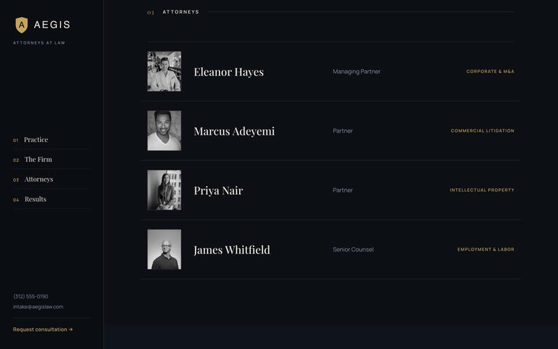 May include: A dark-themed website interface for Aegis Attorneys at Law featuring a navigation sidebar with Practice, The Firm, Attorneys, and Results. The main content displays a list of four attorneys with their names, titles, and practice areas.