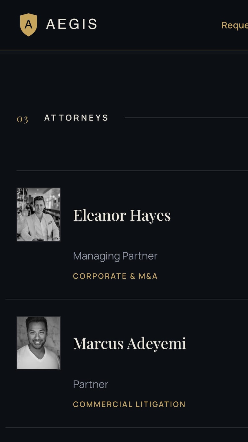 May include: A webpage interface for Aegis featuring a section titled 03 Attorneys. It lists Eleanor Hayes as Managing Partner in Corporate & M&A, and Marcus Adeyemi as Partner in Commercial Litigation, each accompanied by a small black and white portrait.