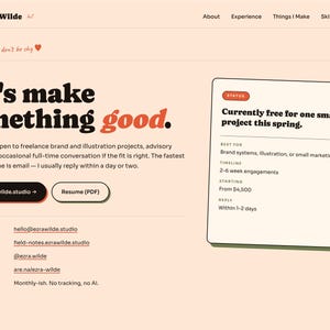 May include: A website design with a peach background and black and red text. The text reads "Let's make something good." and lists services offered. A box on the right states "Currently free for one small project this spring."