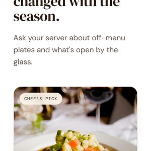 May include: A restaurant menu page featuring the text FROM THE KITCHEN, A short menu, changed with the season, and Ask your server about off-menu plates and what's open by the glass. Below is a photo of wood-fired branzino with a CHEF'S PICK label.