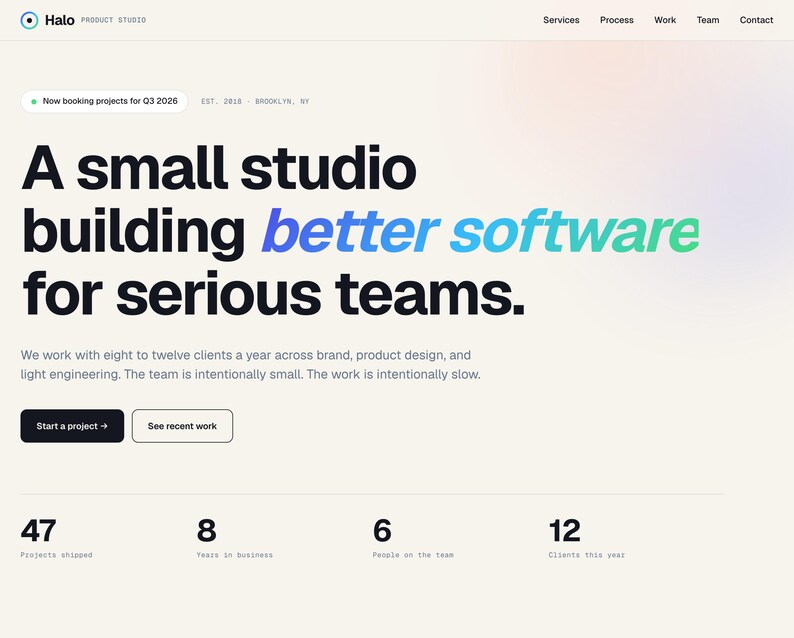 May include: Screenshot of the Halo Product Studio website. The main text states, "A small studio building better software for serious teams." The site features a "Start a project" button and displays statistics: 47 projects shipped, 8 years in business, 6 team members, and 12 clients this year.