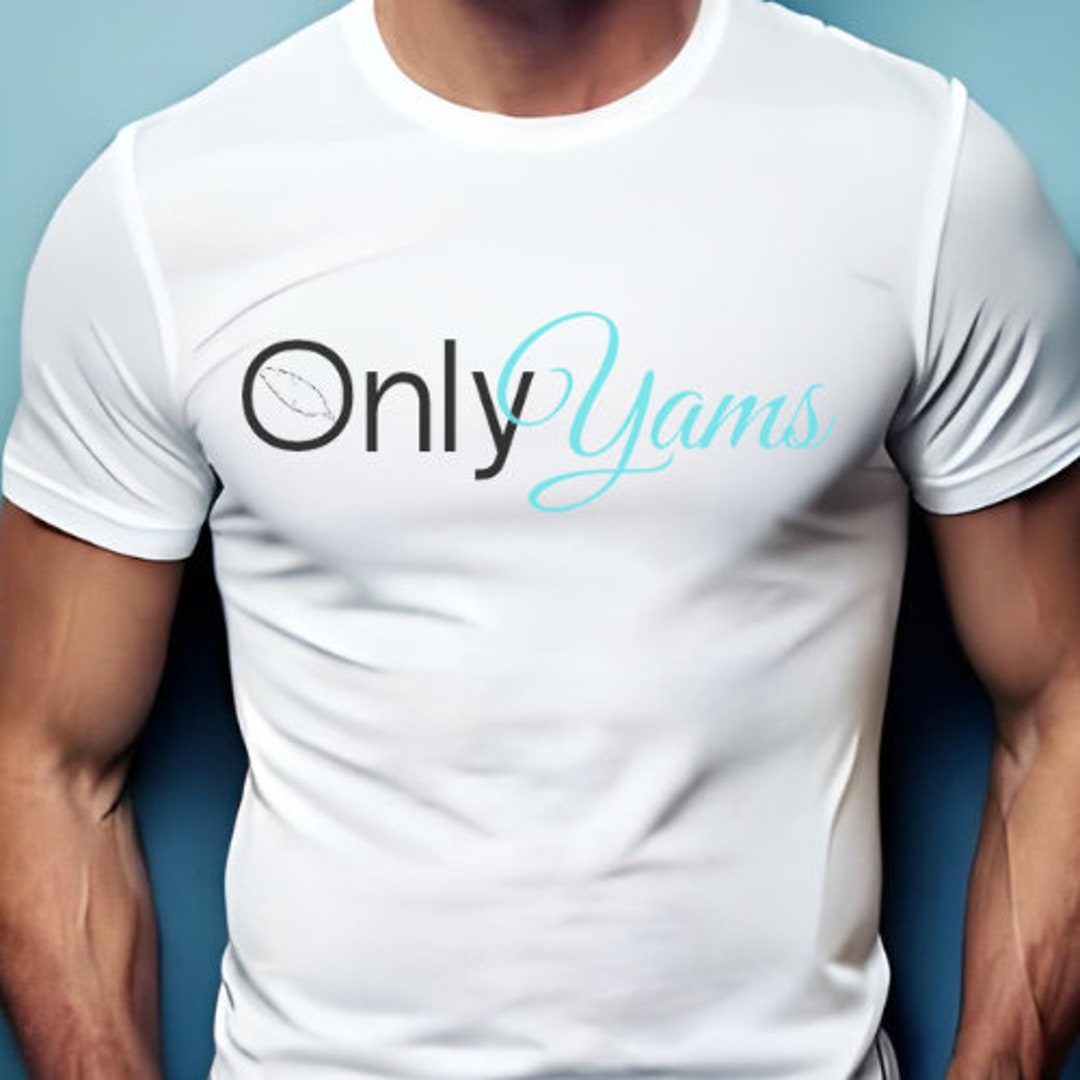 Onlyyams Funny Onlyfans Shirt Only Fans Tee OF Shirt Only - Etsy