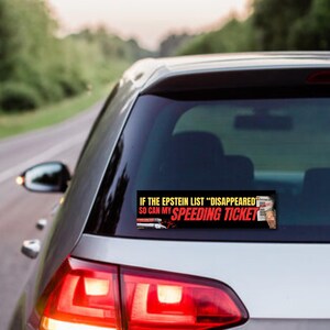 If the Epstein List Disappeared So Can my Speeding Ticket Sticker or Magnet image 2