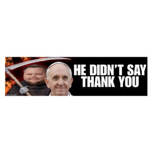 He Didn’t Say Thank You JD Vance Pope Sticker or Magnet – Funny Political Decal