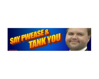 JD Vance Say Pwease Tank You Bumper Sticker or Magnet, Political Meme Decal