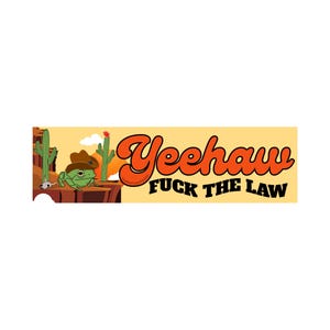 Yeehaw F the Law Cowboy Frog Bumper Sticker or Magnet - Gen Z Humor Vinyl Decal