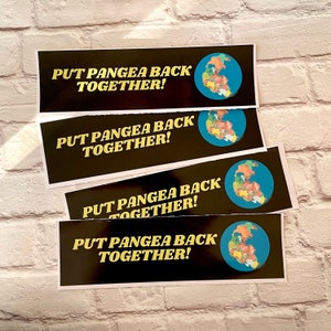 Put Pangea back together! | Hydroflask Sticker | Gen Z Meme | 8.5" x 2.5" | Bumper Sticker OR Magnet Premium Weather-proof Vinyl