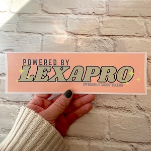 Powered by Lexapro | Unhinged | 8.5&quot; x 2.5&quot;| Bumper Sticker OR Magnet Premium Weather-proof Vinyl