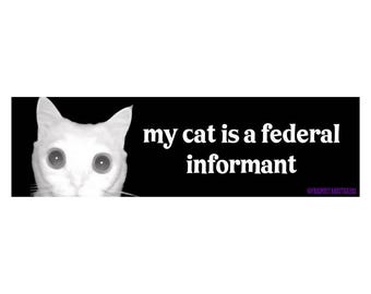 Adesivo o magnete "Il mio gatto è un informatore federale", divertente decalcomania per auto con meme di gatti, vinile impermeabile, idea regalo per amanti degli animali.