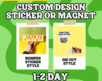 Benutzerdefinierte Aufkleber oder Magnet Ihr Design (bis zu 8,5 '' x 4 ''), personalisierte wasserdichte Vinyl Aufkleber, kundenspezifische Autoaufkleber oder Geschenkidee
