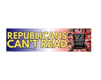 Republicans Can’t Read Sticker or Magnet, Funny Political Meme Decal