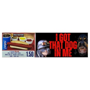 I Got That Dog in Me Costco Bumper Sticker or Magnet, Funny Meme Decal image 4