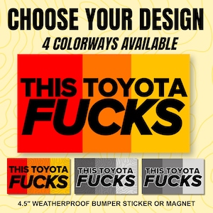 Deze Toyota Fucks bumpersticker of magneet, verkrijgbaar in retro of grijstinten, is een grappig autosticker van waterdicht vinyl en een leuk cadeau voor Toyota-rijders.