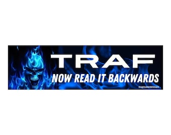 TRAF Now Read it Backwards Bumper Sticker or Magnet: Funny Car Weatherproof Vinyl