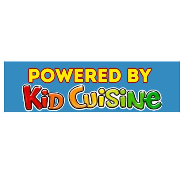 Powered by Kid’s Cuisine | 8.5" x 2.5" | Hydroflask Sticker | Gen Z Meme | Bumper Sticker OR Magnet Premium Weather-proof Vinyl