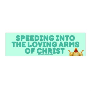 Pegatina o imán "A toda velocidad hacia los brazos amorosos de Cristo", divertida calcomanía con meme religioso.