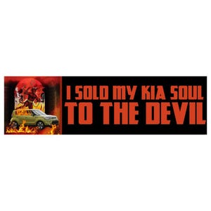 I Sold My Soul to the Devil Bumper Sticker or Magnet, Funny Meme Car Decal, Waterproof Vinyl Occult Humor Gift Idea